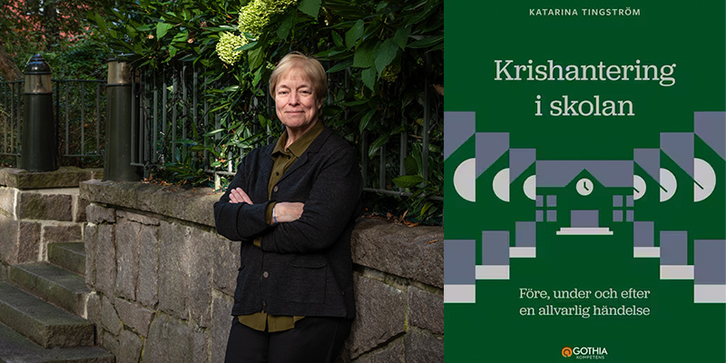 Katarina Tingström, bokomslag Krishantering i skolan. Foto: Gothia förlag